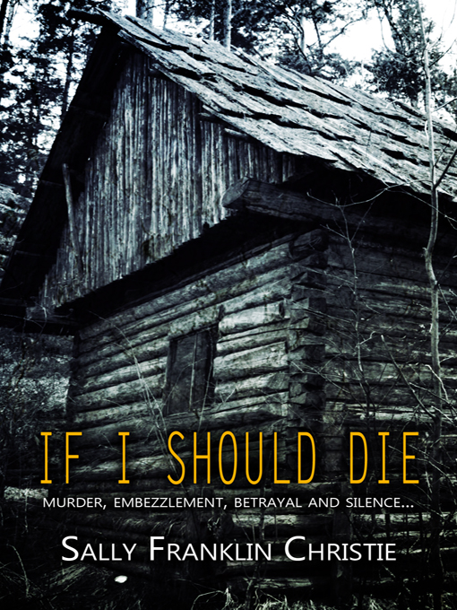 Title details for If I Should Die by Sally Franklin Christie - Available